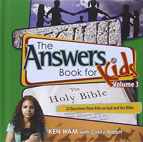 Answers book for kids, The V 3 : 22 questions from kids on God and the Bible. Volume 3 :